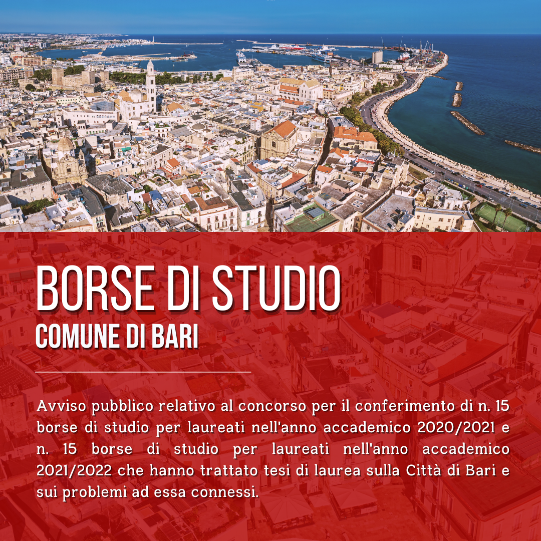 Concorso pubblico per il conferimento di n.30 borse di studio – Tesi di laurea sulla Città di Bari e sui problemi ad essa connessi